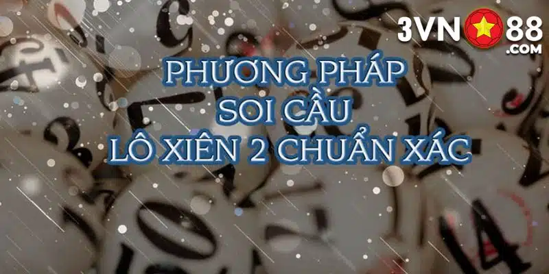 Soi cầu xiên 2 - Tổng hợp cách dự đoán chuẩn kết quả nhà đài Soi cầu xiên 2 - Tổng hợp cách dự đoán chuẩn kết quả nhà đài